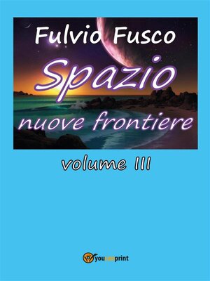 cover image of Spazio nuove frontiere. Volume 3